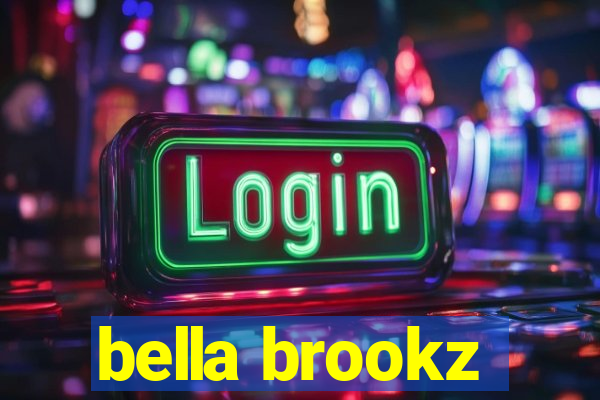 bella brookz